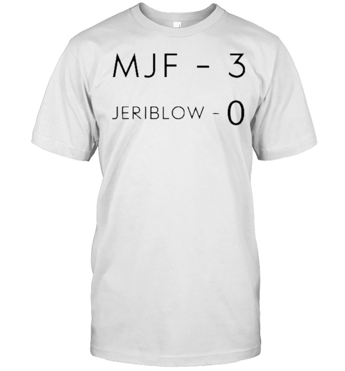 The MJF – 3 And The Jeriblow – 0 Shirt