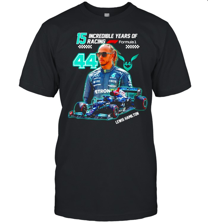 15 incredible years of racing Lewis Hamilton shirt