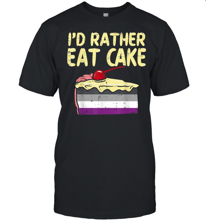 I’d Rather Eat Cake LGBTQ Asexual Flag Ace Pride shirt