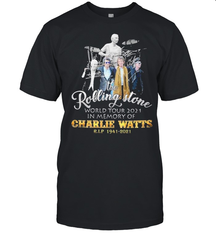 Rolling stone world tour 2021 in memory of charlie watts rip 1941 2021 shirt