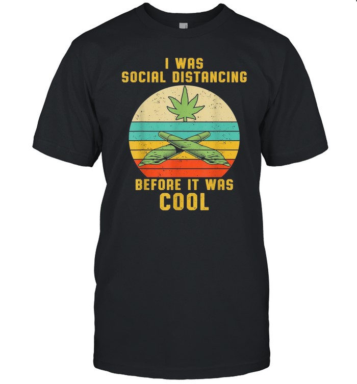 Smoke Weed Bong Distancing Social Smoker Get High Cool shirt