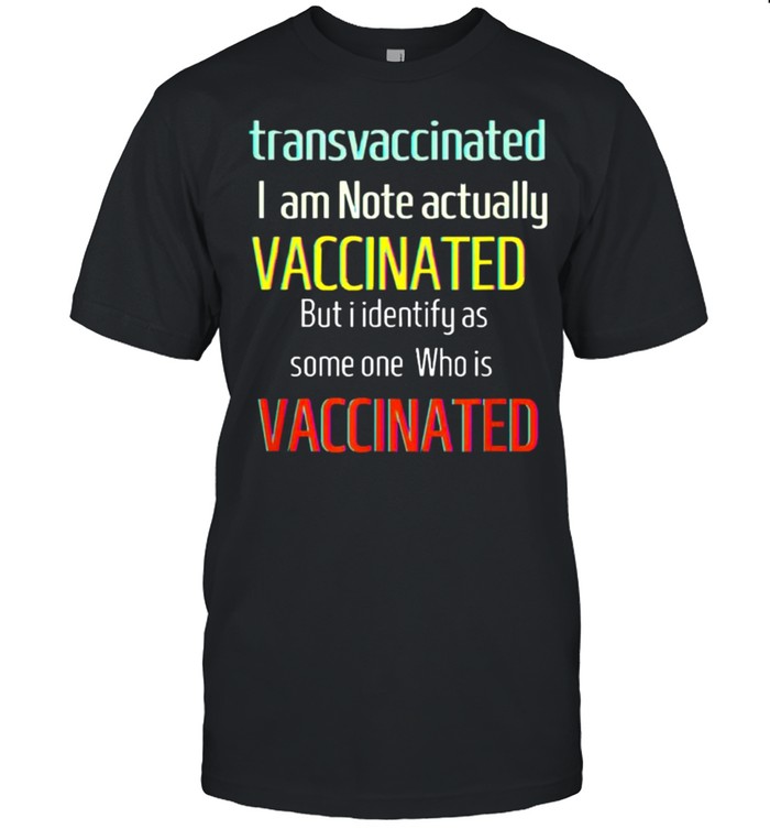 Trans Vaccinated Funny Vaccine Meme Retro Shirt