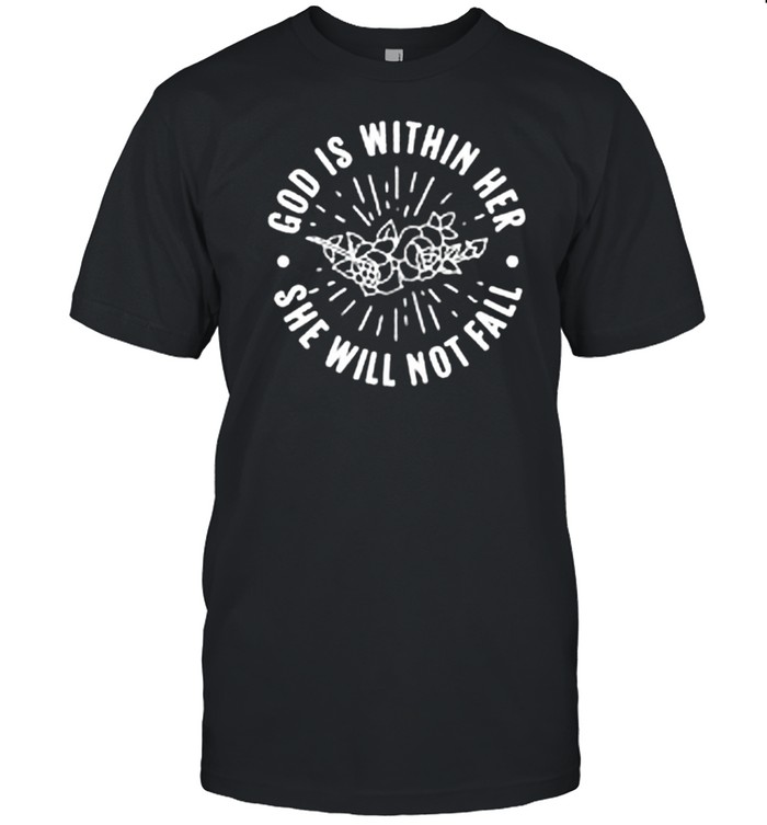 God Is Within Her She Will Not Fall Psalms 465 Bible Verse shirt