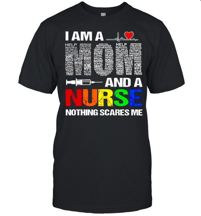 I am a Mom and a nurse nothing scares me shirt