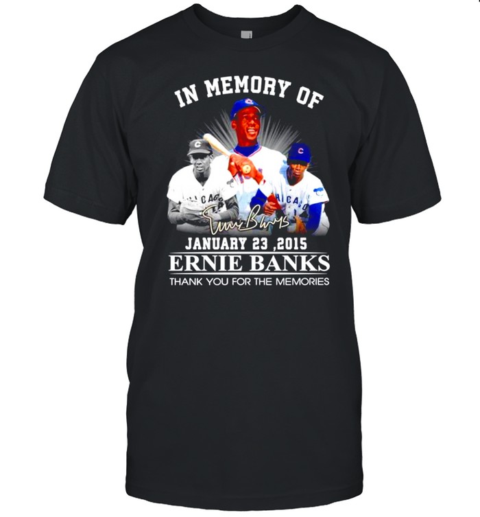 In memory of Ernie Banks thank you for the memories signatures shirt,  hoodie, sweater, long sleeve and tank top