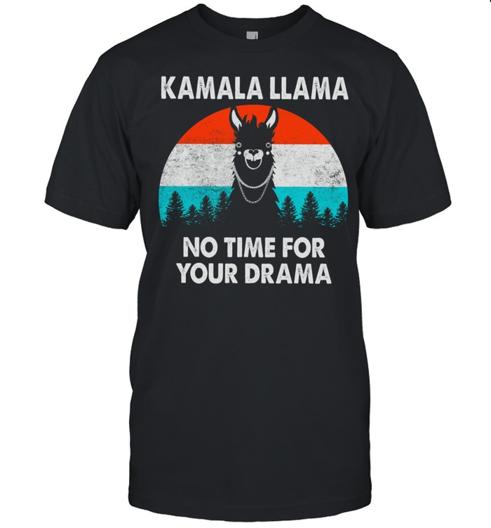 Kamala Llama No Time For Your Drama Vintage shirt