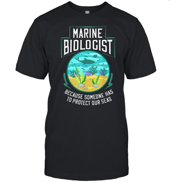 Marine Biologist Biology Ocean Life shirt