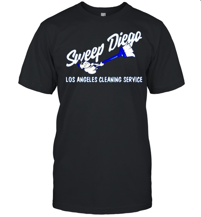 Sweep Diego Los Angeles Cleaning Service shirt