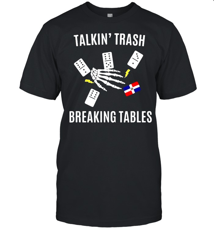 Talkin’ Trash Breaking Tables T-shirt