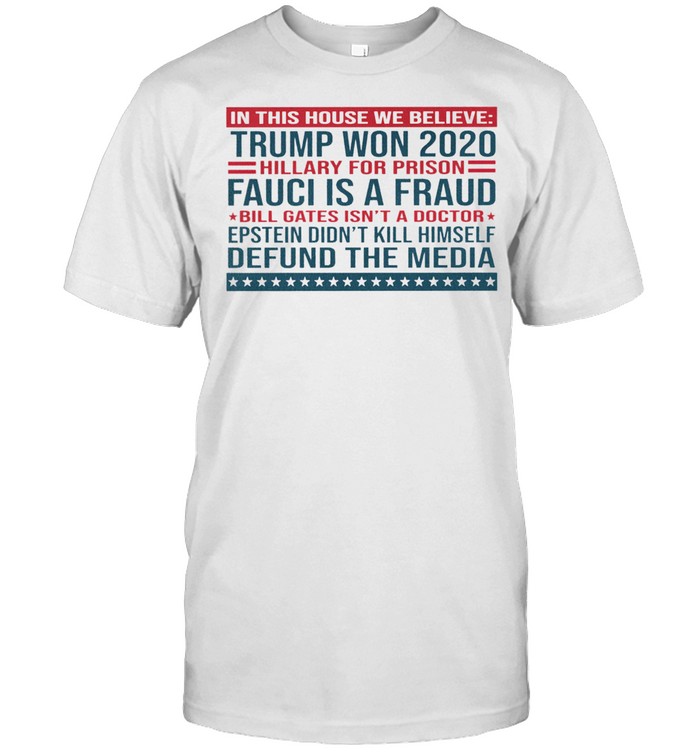 Trump Won 2020 hillary for prison Fauci is a fraud shirt