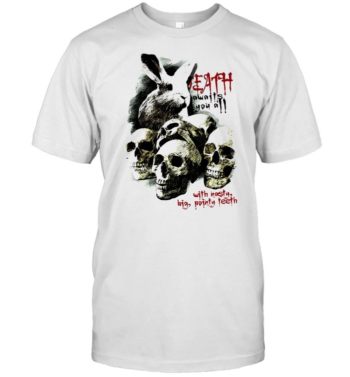 death awaits you a with hasty big pointy teeth shirt Classic Men's T-shirt