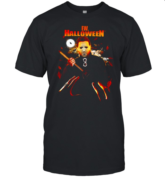 Ew halloween Michael Myers T-shirt