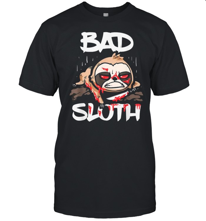 Horror Sloth Halloween Bad Sloth Shirt