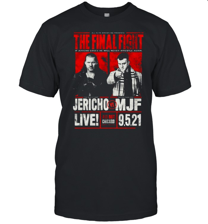 All Out 2021 Matchup Chris Jericho vs MJF The Final Fight Shirt