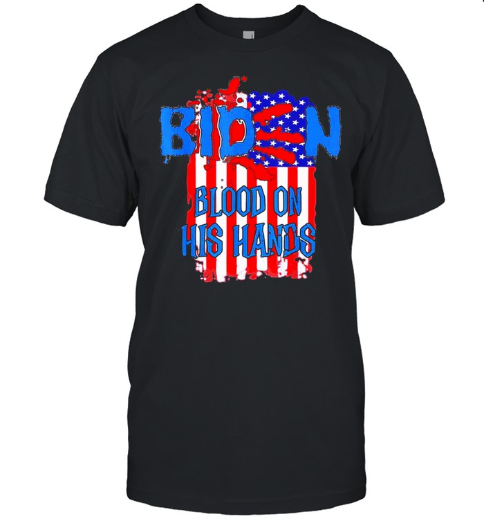 biden Blood On His Hands Usa Flag shirt