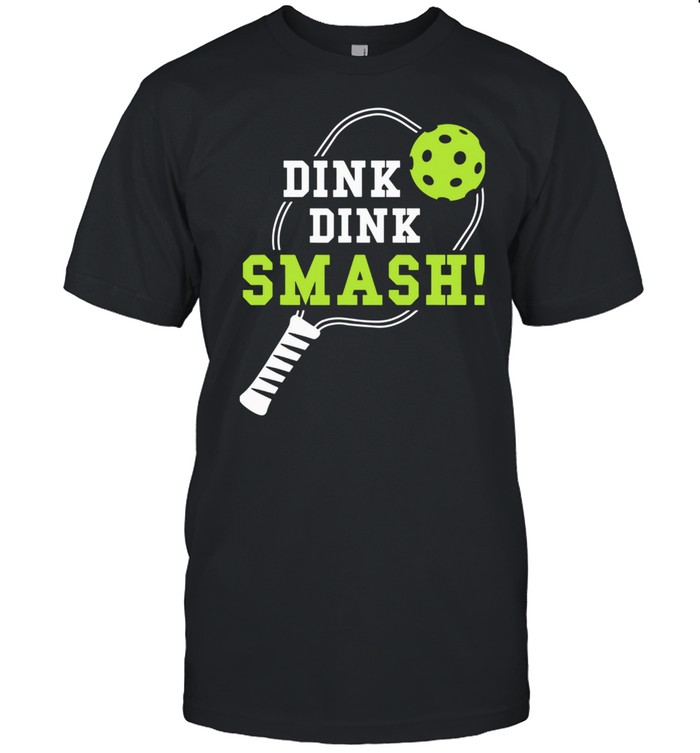 Dink Dink Smash Shirt