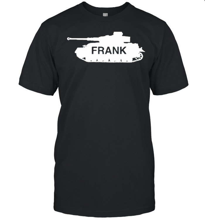 Frank The Tank Shirt