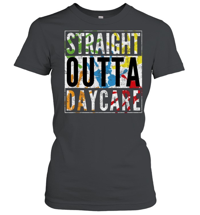 Kids Straight Outta Daycare Fun Child Graduation shirt Classic Women's T-shirt