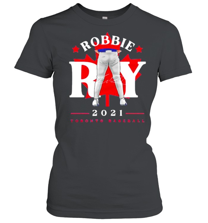 Toronto Blue Jays Robbie Ray tight pants leaf signature shirt Classic Women's T-shirt
