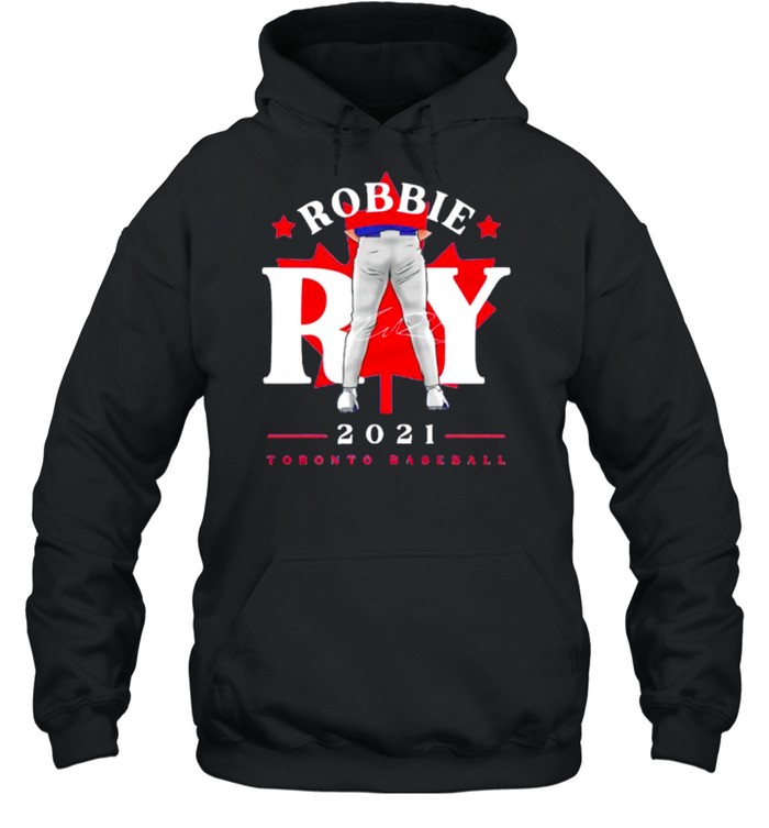 Toronto Blue Jays Robbie Ray tight pants leaf signature shirt Unisex Hoodie
