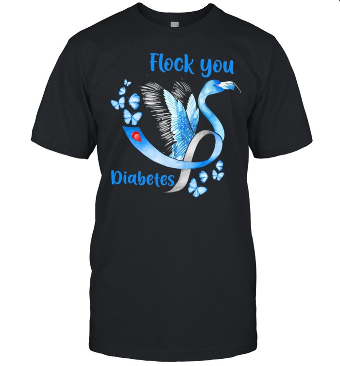 Flamingo Flock You Diabetes shirt