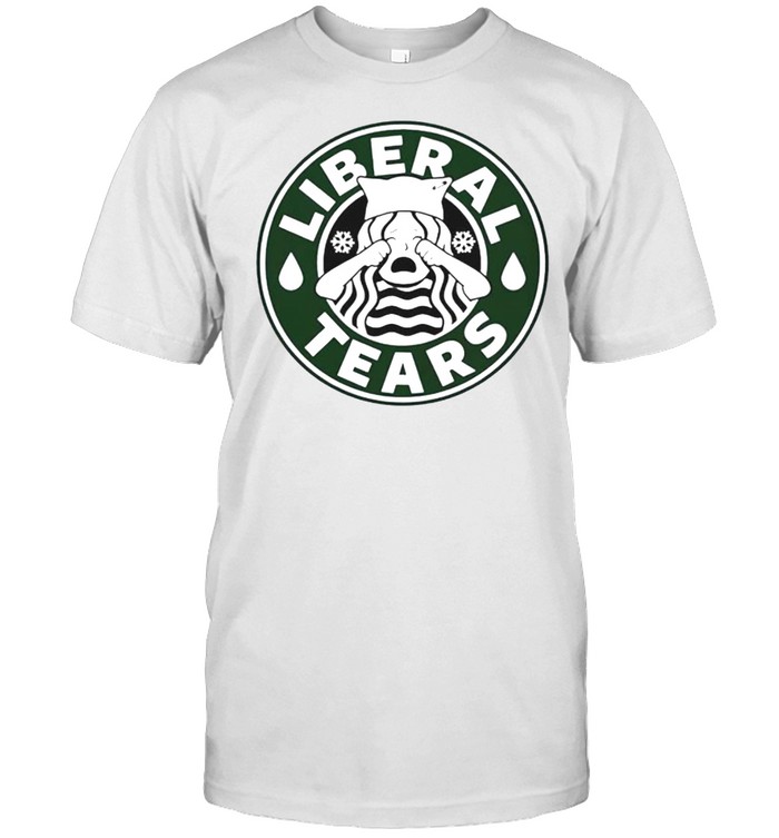 Liberal tears Starbucks cry Christmas shirt