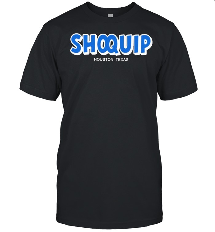 shoquip houston Texas shirt