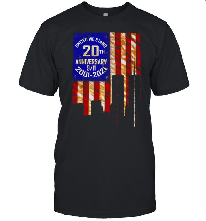 united we stand 20th anniversary 9 11 shirt