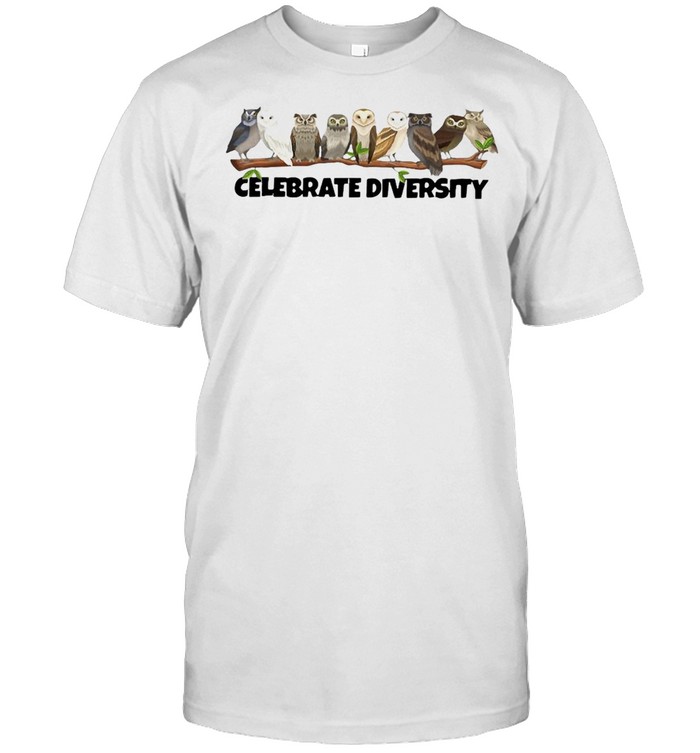 Celebrate Diversity Clothing Type of Owls Apparel Owl Lovers T-shirt