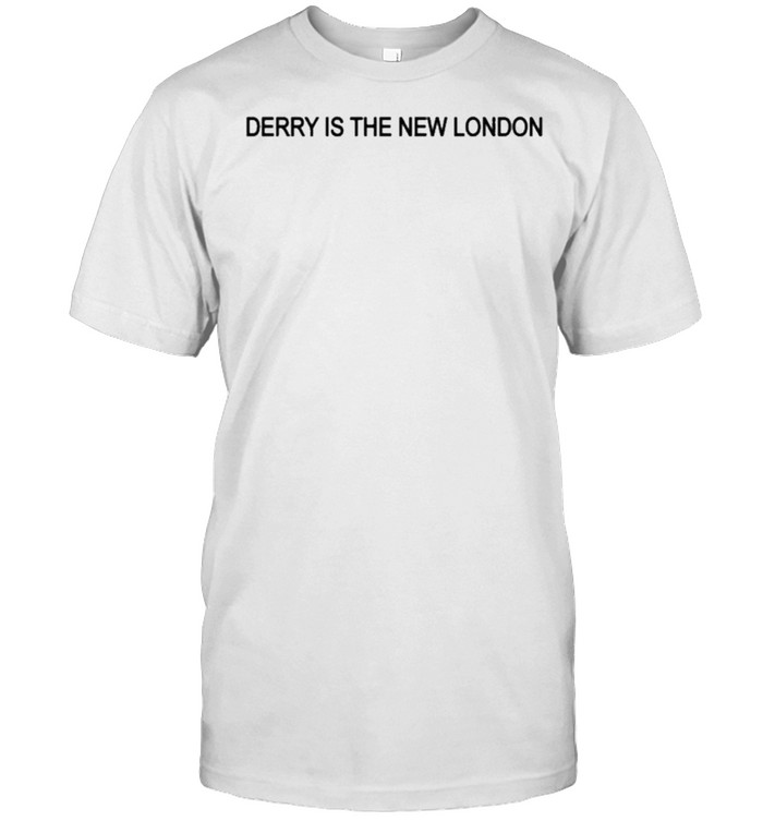 derry is the new london anna mcaree derry is the new london shirt