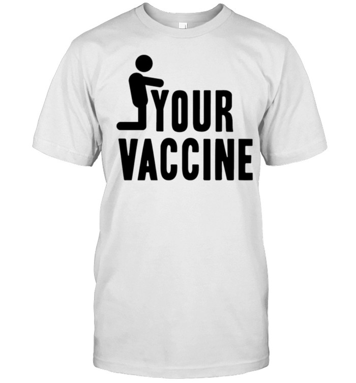 F Your Vaccine Stick figure Shirt