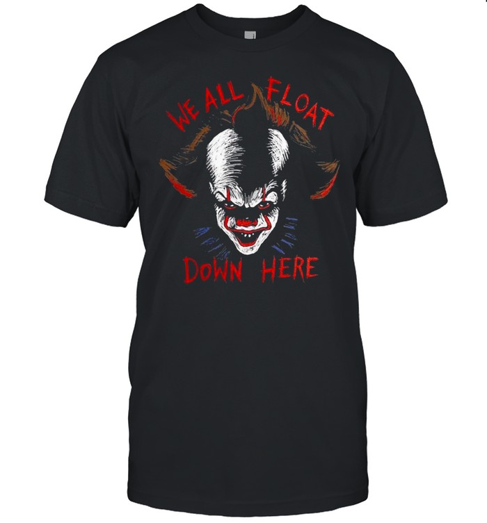 It Pennywise We All Float Down Here Halloween Clown T-shirt