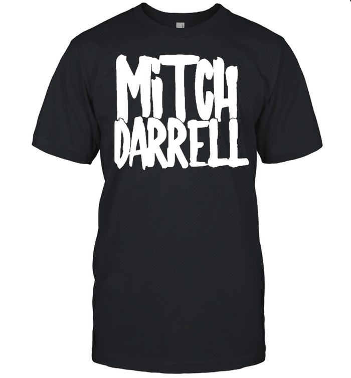 Mitch darrell merch mitch darrell shirt