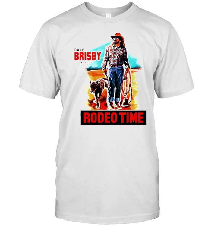 Dale Brisby & Catfish rodeo time shirt