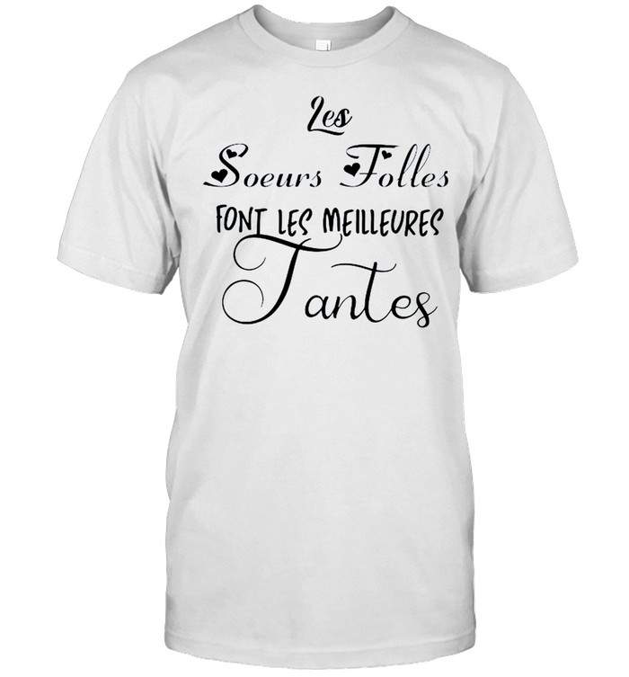 Les soeurs jolles font les meilleures jantes shirt