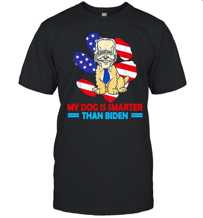 My dog is smarter than Biden American flag shirt