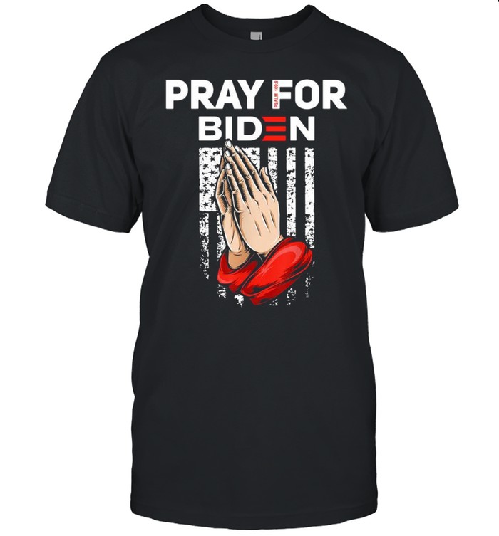 Pray for Biden psalm 109 8 American flag shirt