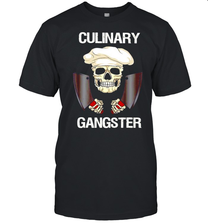 Skull culinary gangster for a cool cookin shirt