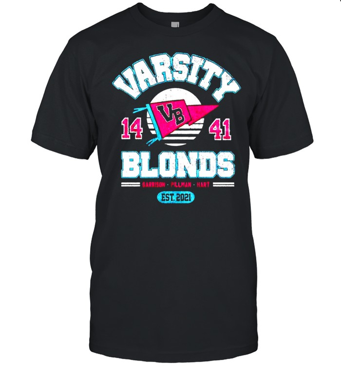Varsity Blonds 1441 garrison pillman hart shirt