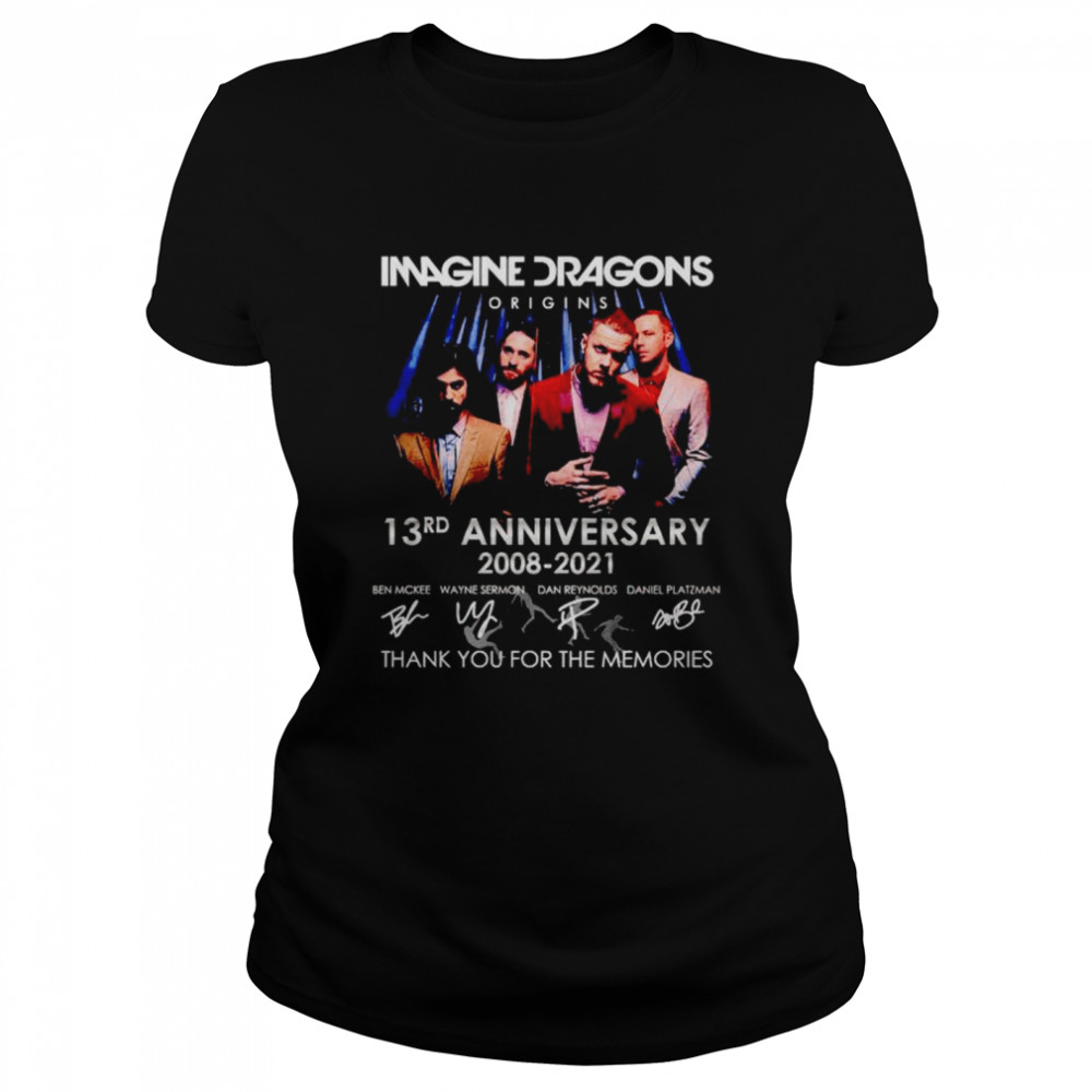 Imagine Dragons origins 13rd Anniversary 2008 2021 thank you for the memories shirt Classic Women's T-shirt