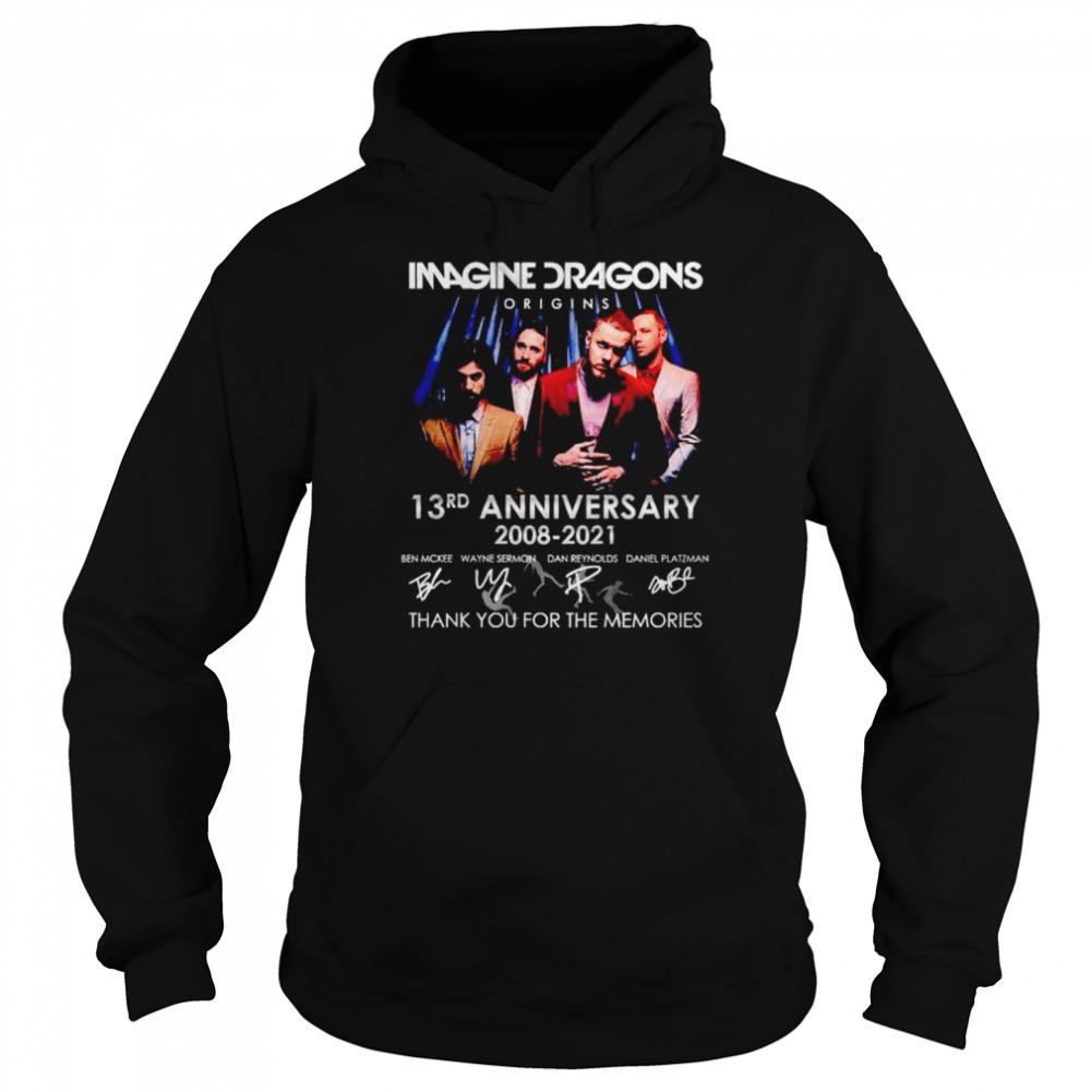 Imagine Dragons origins 13rd Anniversary 2008 2021 thank you for the memories shirt Unisex Hoodie