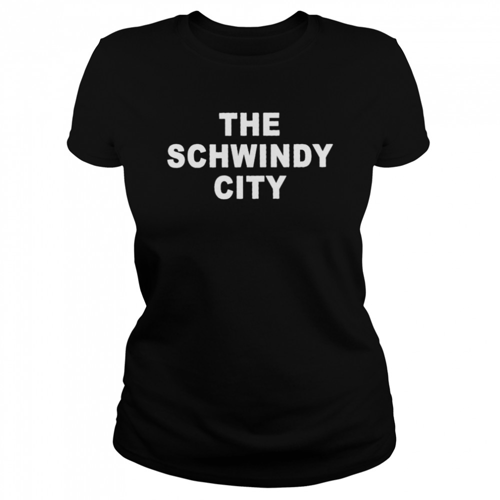 The schwindy city shirt Classic Women's T-shirt