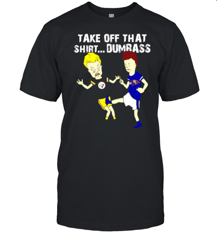 Beavis Butt-Head Ravens kick Steelers take off that shirt