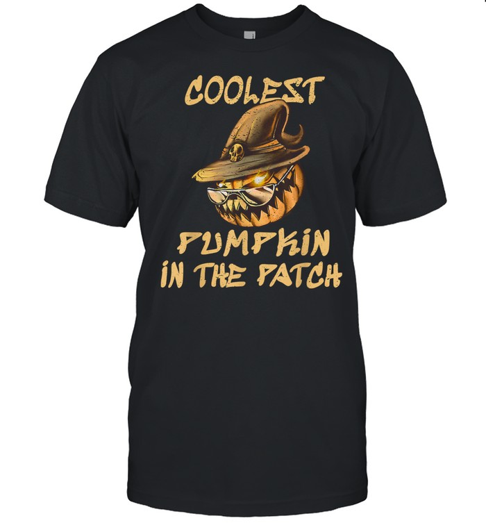 Coolest Pumpkin In The Patch Halloween shirt