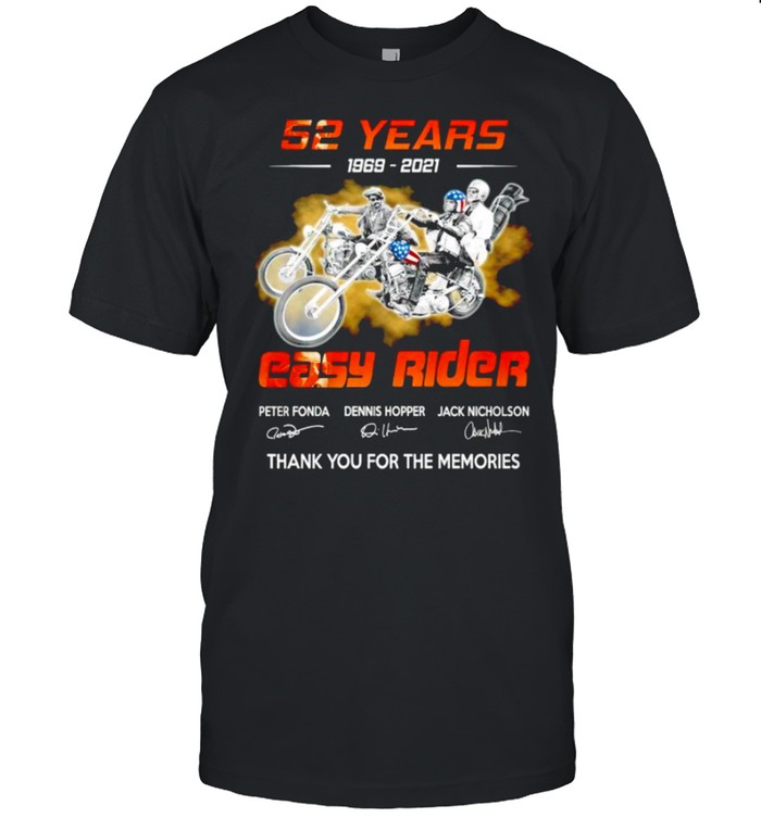 Easy Rider 52 years 1969 2021 thank you for the memories signatures shirt