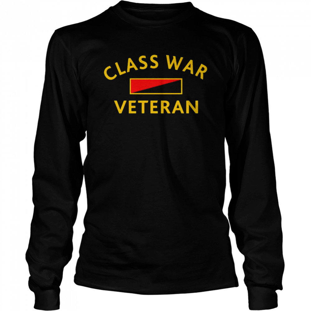 Class war veteran shirt Long Sleeved T-shirt