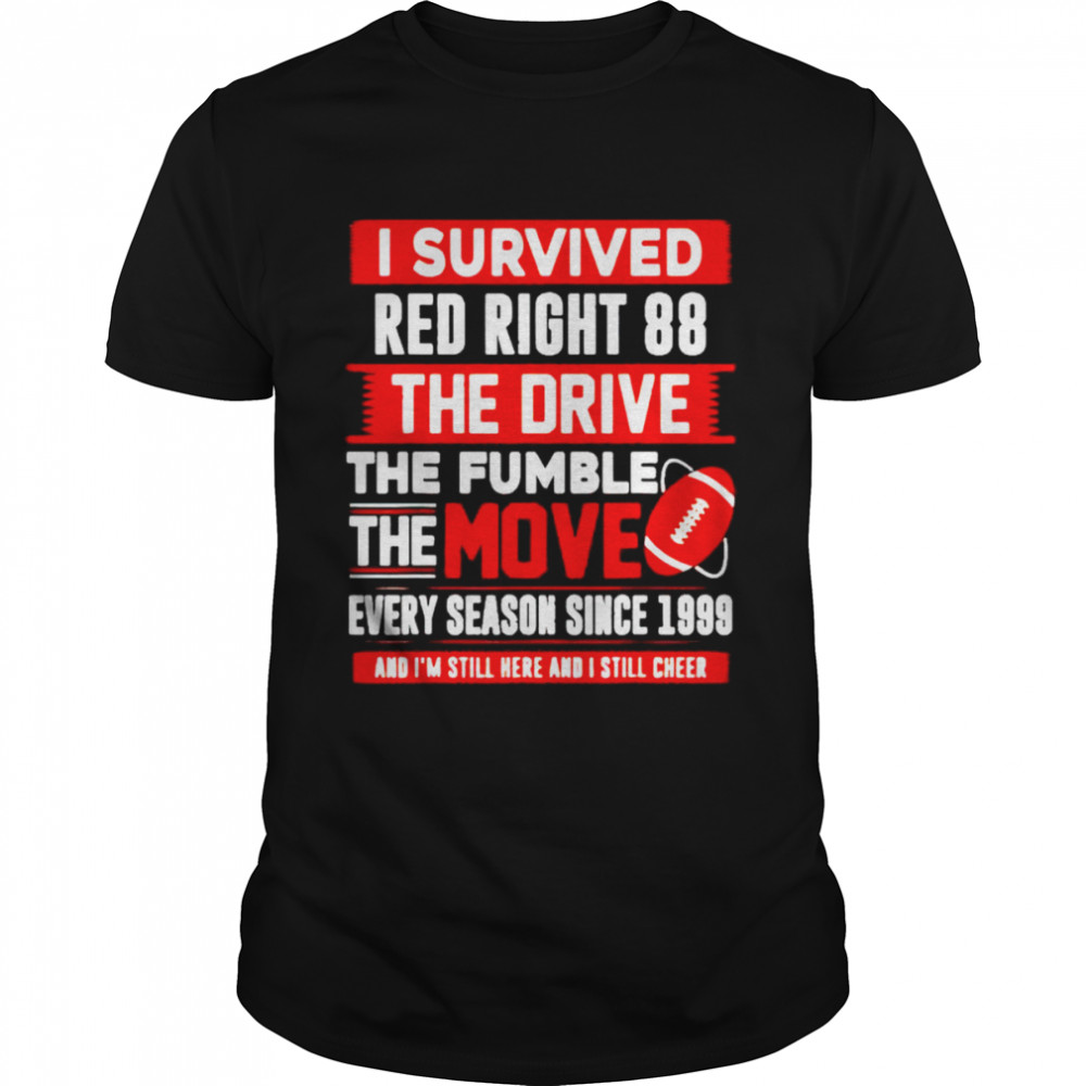 Cleveland Browns I survived red right 88 the drive shirt