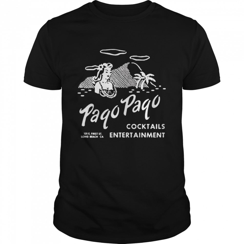 Pago Pago cocktails entertainment shirt