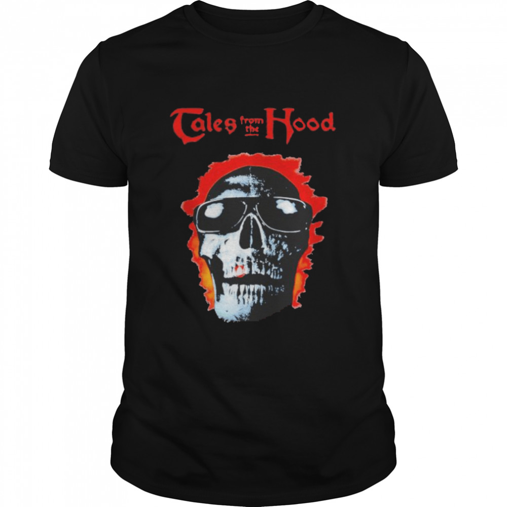 Skull tales from the hood shirt