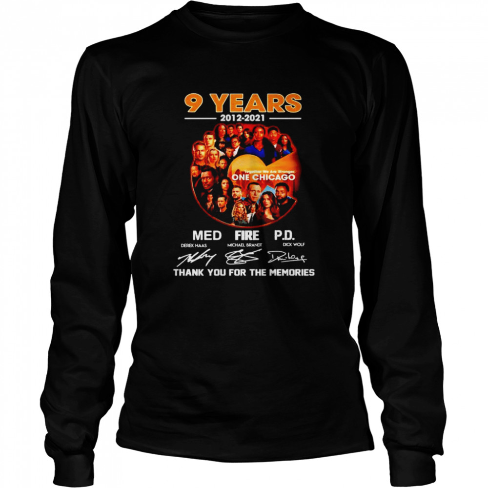 9 years 2012 2021 One Chicago thank you for the memories shirt Long Sleeved T-shirt